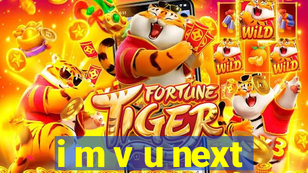 i m v u next